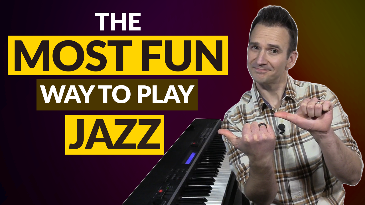 Most Fun Way The Most Fun Way to Play Jazz Piano - Piano With Jonny
